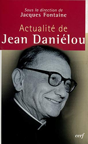 Actualité de Jean Daniélou - Messages de Benoît XVI, François-Xavier Dumortier et Jacques Briend