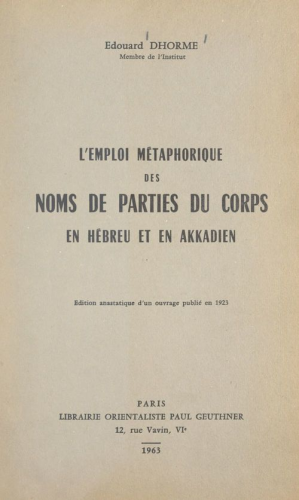 L'Emploi métaphorique des noms de parties du corps en hébreu et en akkadien