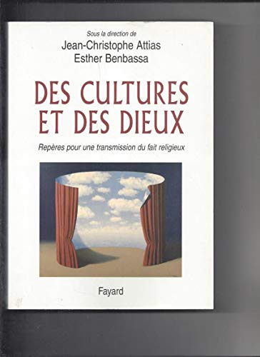 Des cultures et des dieux : Repères pour une transmission du fait religieux