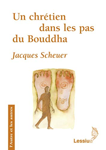 Un chrétien dans les pas de Bouddha