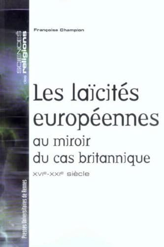 Les Laïcités européennes au miroir du cas britannique XVI-XXIè siècle