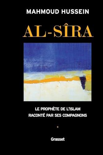 Al-Sîra : Le prophète de l'Islam raconté par ses compagnons