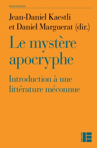 Le Mystère apocryphe : Introduction à une littérature méconnue