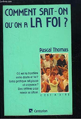 Comment sait-on qu'on a la foi ?