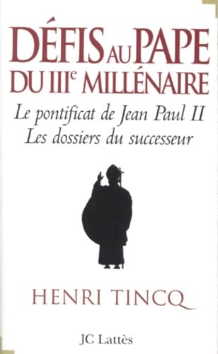 Défis au pape du troisième millénaire : Le pontificat de Jean-Paul II. Les dossiers du successeur
