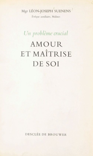 Un problème crucial Amour et maîtrise de soi