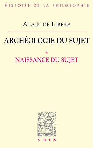 Archéologie du sujet : I. Naissance du sujet