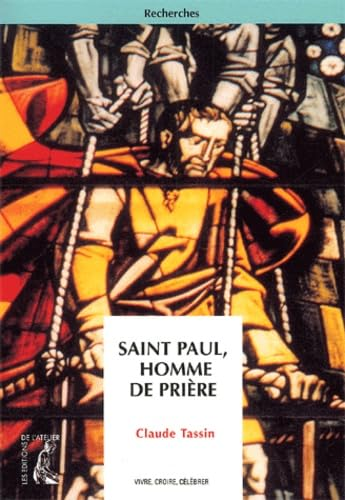 Saint Paul, homme de prière : Originalité d'une prière d'Apôtre