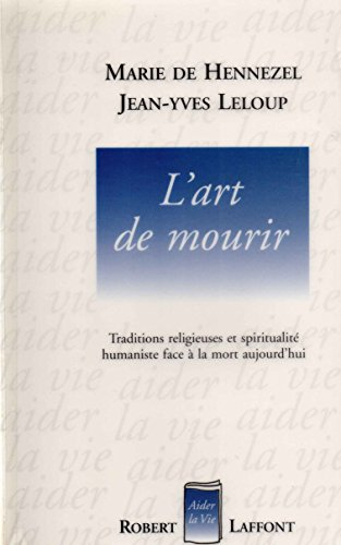 L'Art de mourir : Traditions religieuses et spiritualité humaniste face à la mort aujourd'hui