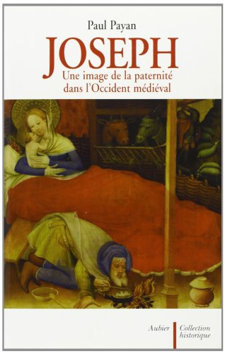 Joseph : Une image de la paternité dans l'Occident médiéval