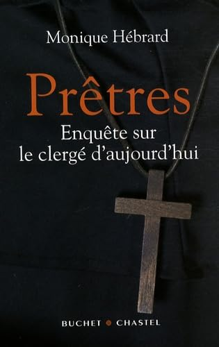 Prêtres : Enquête sur le clergé d'aujourd'hui