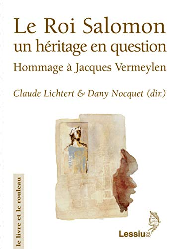 Le Roi Salomon un héritage en question : Hommage à Jacques Vermeylen