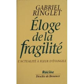 Eloge de la fragilité : L'actualité à fleur d'évangile
