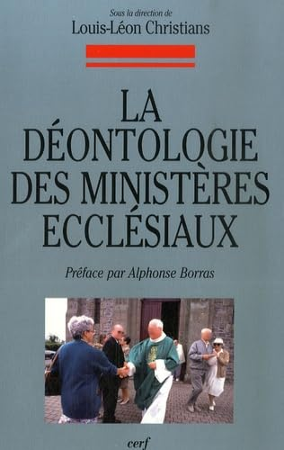 La Déontologie des ministères ecclésiaux