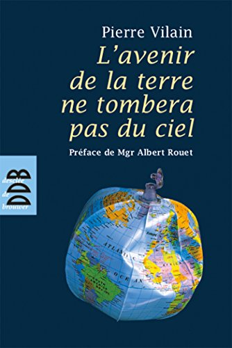 L'Avenir de la terre ne tombe pas du ciel