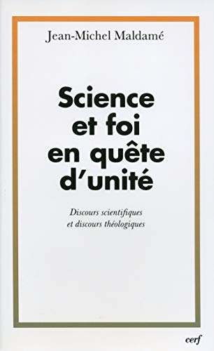 Science et foi en quête d'unité: discours scientifiques et discours théologiques
