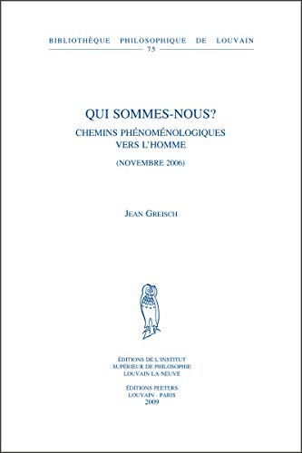 Qui sommes-nous ? : Chemins phénoménologiques vers l'homme (novembre 2006)