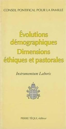 Evolutions démographiques. Dimensions éthiques et pastorales : Instrumentum Laboris