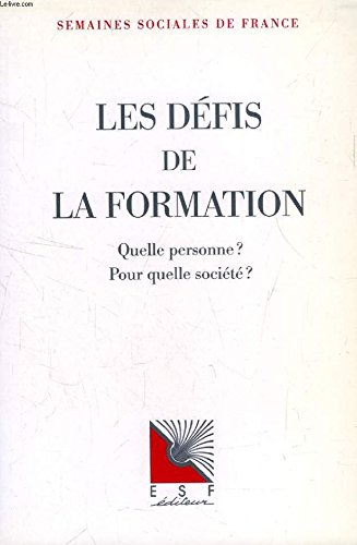 Les Défis de la formation : Quelle personne ? Pour quelle société ?