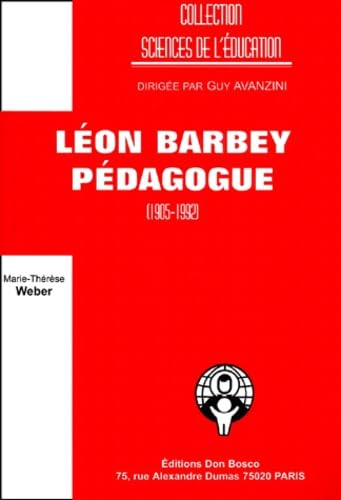 Léon Barbey, Pédagogue (1905-1992)