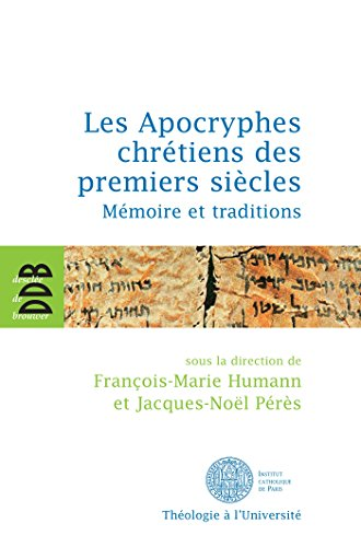 Les Apocryphes chrétiens des premiers siècles : mémoires et traditions
