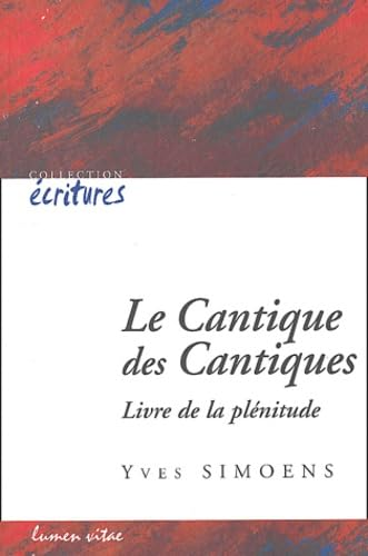 Le Cantique des cantiques : Livre de la plénitude : Une lecture anthropologique et théologique