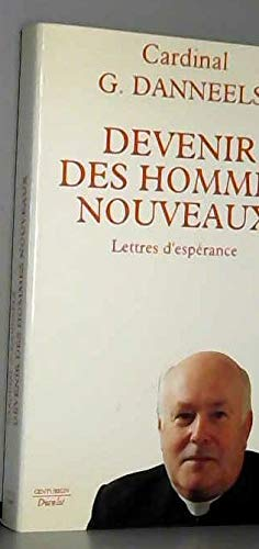 Devenir des hommes nouveaux : Lettres d'espérance
