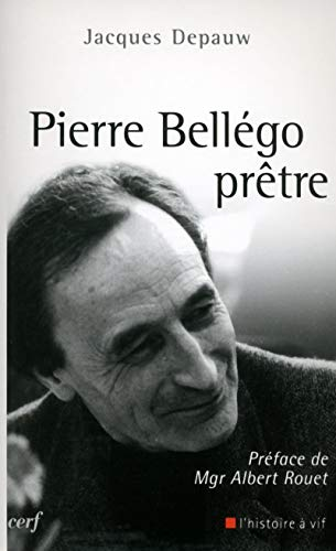 Pierre Bellégo, prêtre 1913-1938-1995