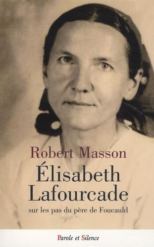Elisabeth Lafourcade sur les pas du Père de Foucauld