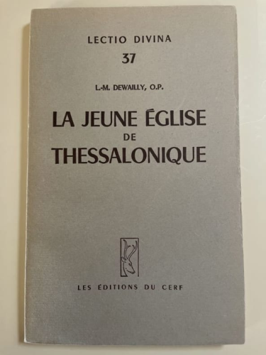 La Jeune Eglise de Thessalonique: Les deux premières épitres de saint Paul