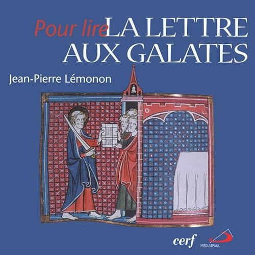 Pour lire la Lettre aux Galates