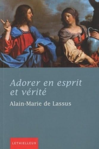 Adorer en esprit et vérité