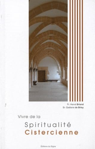Vivre de la spiritualité cistercienne