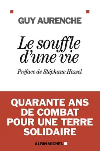 Le Souffle d'une vie : 40 ans de combat pour une terre solidaire