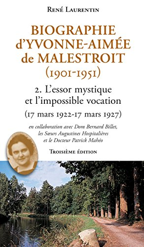 Biographie d'Yvonne-Aimée de Malestroit (1901-1951) : 2. L'essor mystique et l'impossible vocation (17 mars 1922 - 17 mars 1927)
