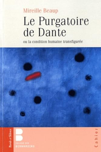 Le purgatoire de Dante ou la condition humaine transfigurée