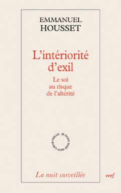 L'intériorité d'exil : le soi au risque de l'Altérité