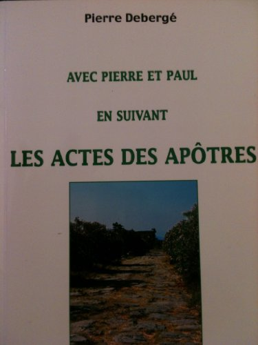 Avec Pierre et Paul en suivant les Actes des Apôtres