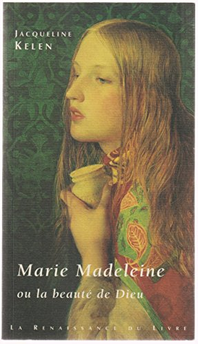 Marie Madeleine ou la beauté de Dieu