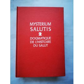 Les Structures de l'histoire de salut. La Révélation dans l'Ecriture et la tradition