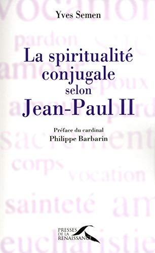 La Spiritualité conjugale selon Jean-Paul II