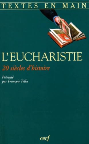 L'Eucharistie : 20 siècles d'histoire