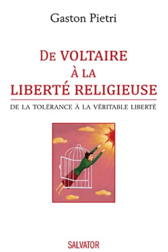 De Voltaire à la liberté religieuse : De la tolérance à la véritable liberté