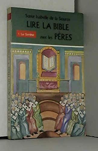 Lire la Bible avec les Pères : Tome 1. La Genèse