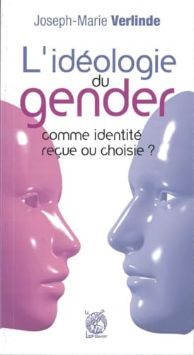 L'Idéologie du gender : comme identité reçue ou choisie ?