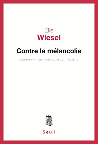 Contre la mélancolie : Célébration Hassidique II