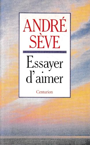 Essayer d'aimer : 22 méditations sur la charité fraternelle