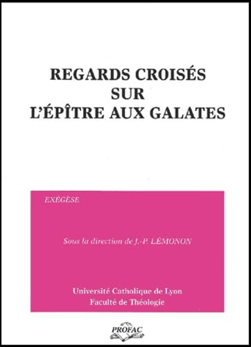 Regards croisés sur l'épître des galates