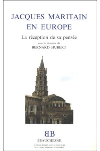 Jacques Maritain en Europe : La réception de sa pensée : Actes du colloque sur 