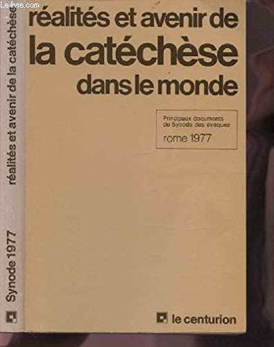 Réalités et avenir de la catéchèse dans le monde